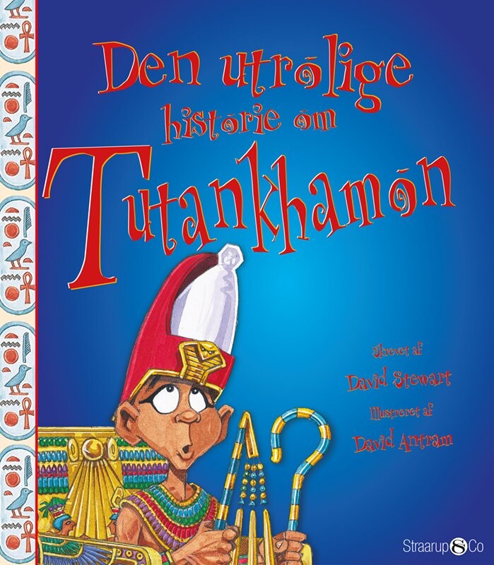 Den Utrolige Historie Om Tutankhamon - David Stewart - Bog - Straarup & Co