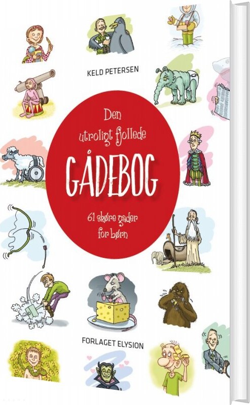 Den Utroligt Fjollede Gådebog - Keld Petersen - Bog - Forlaget Elysion