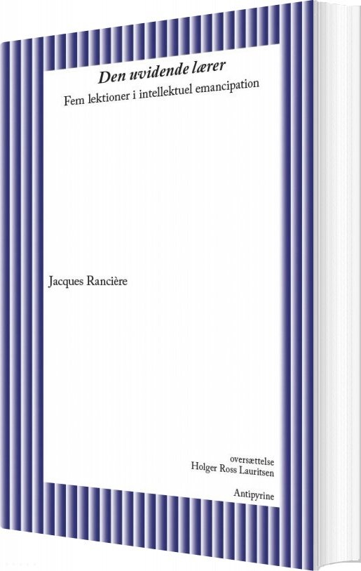 Den Uvidende Lærer - Jacques Rancière - Bog - Antipyrine