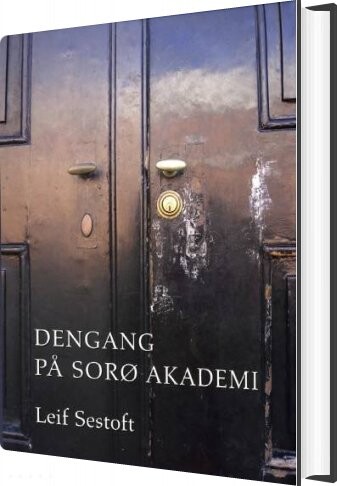Dengang På Sorø Akademi - Leif Sestoft - Bog - Navicula