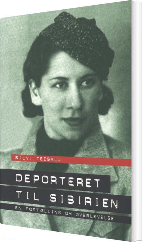 Deporteret Til Sibirien - Silvi Teesalu - Bog - Gyldendal