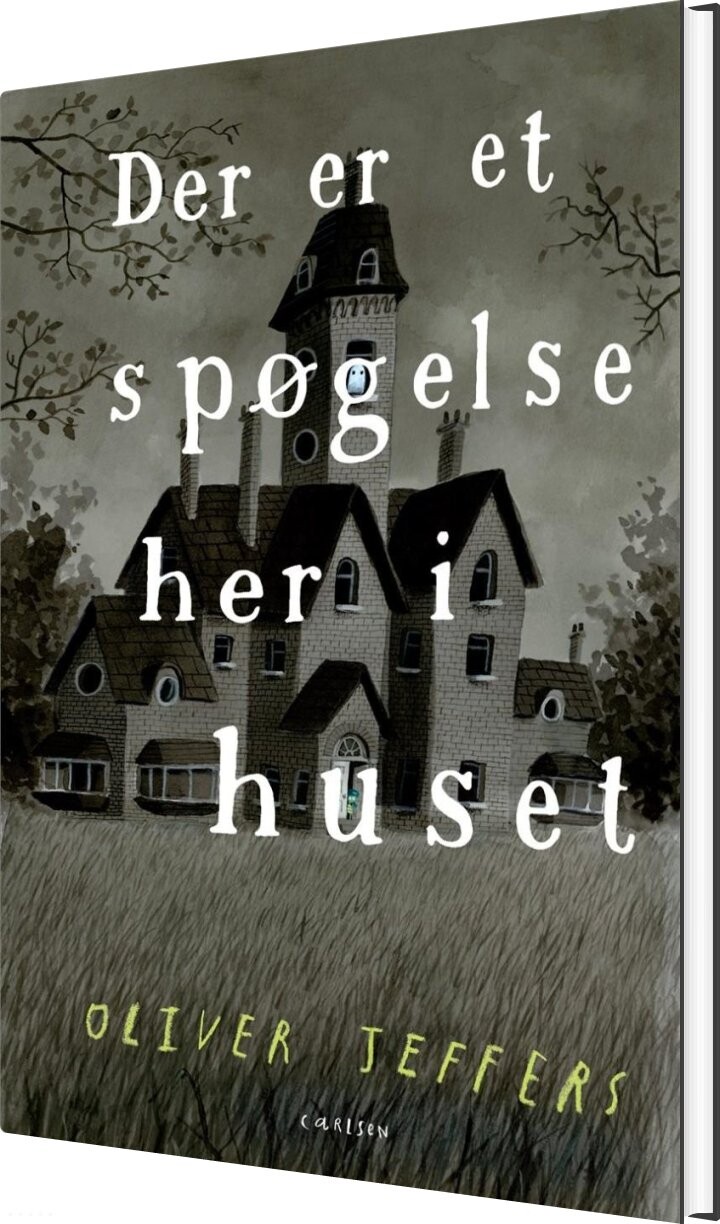 Der Er Et Spøgelse Her I Huset - Oliver Jeffers - Bog - Carlsen