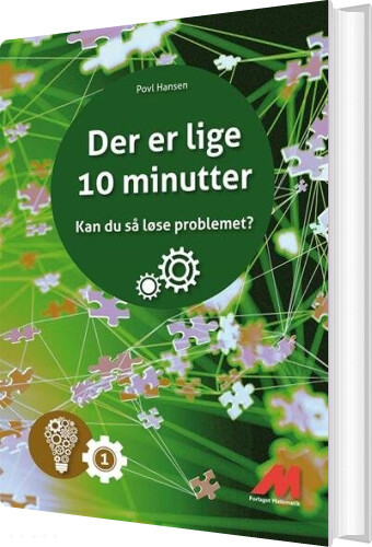 Der Er Lige 10 Minutter - Povl Hansen - Bog - Forlaget Matematik