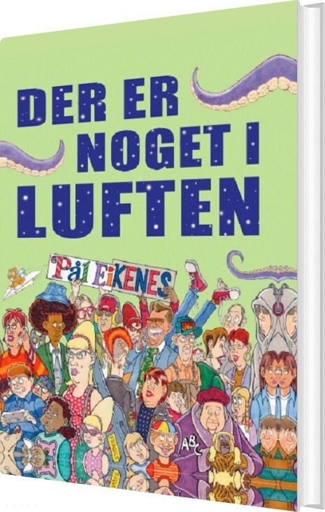 Der Er Noget I Luften - Pål Eikenes - Bog - Abc Forlag
