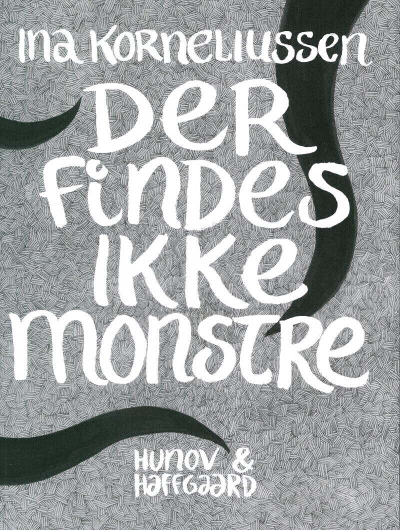 Der Findes Ikke Monstre - Ina Korneliussen - Bog - Hunov & Haffgaard