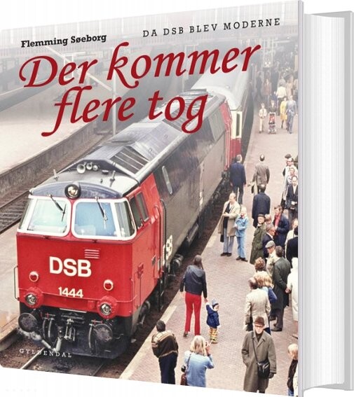Der Kommer Flere Tog - Flemming Søeborg - Bog - Gyldendal
