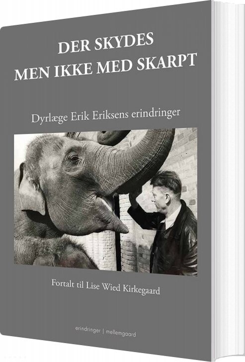 Der Skydes - Men Ikke Med Skarpt - Lise Wied Kirkegaard - Bog - Mellemgaard