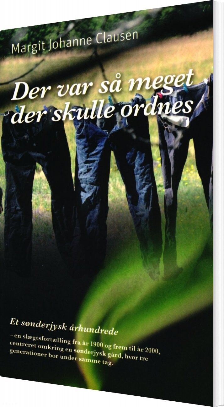 Der Var Så Meget Der Skulle Ordnes - Margit Johanne Clausen - Bog - Margit Schjøtt Forlag