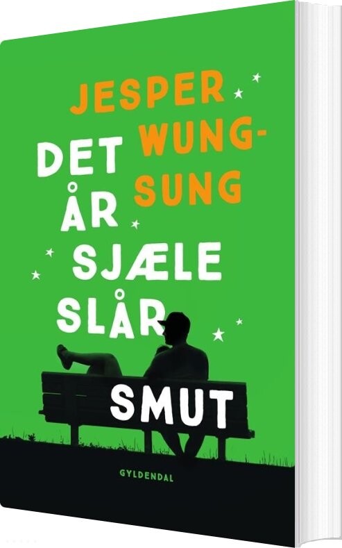 Det år Sjæle Slår Smut - Jesper Wung-sung - Bog - Gyldendal