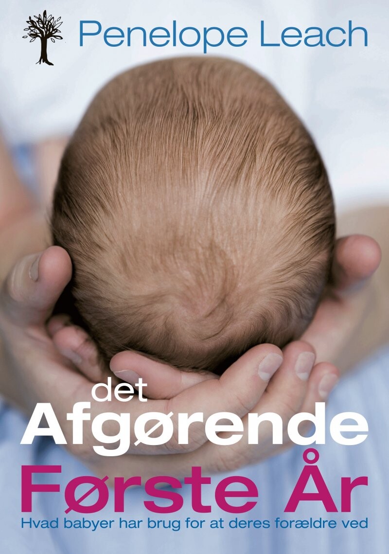 Det Afgørende Første år - Penelope Leach - Bog - Human Publishing
