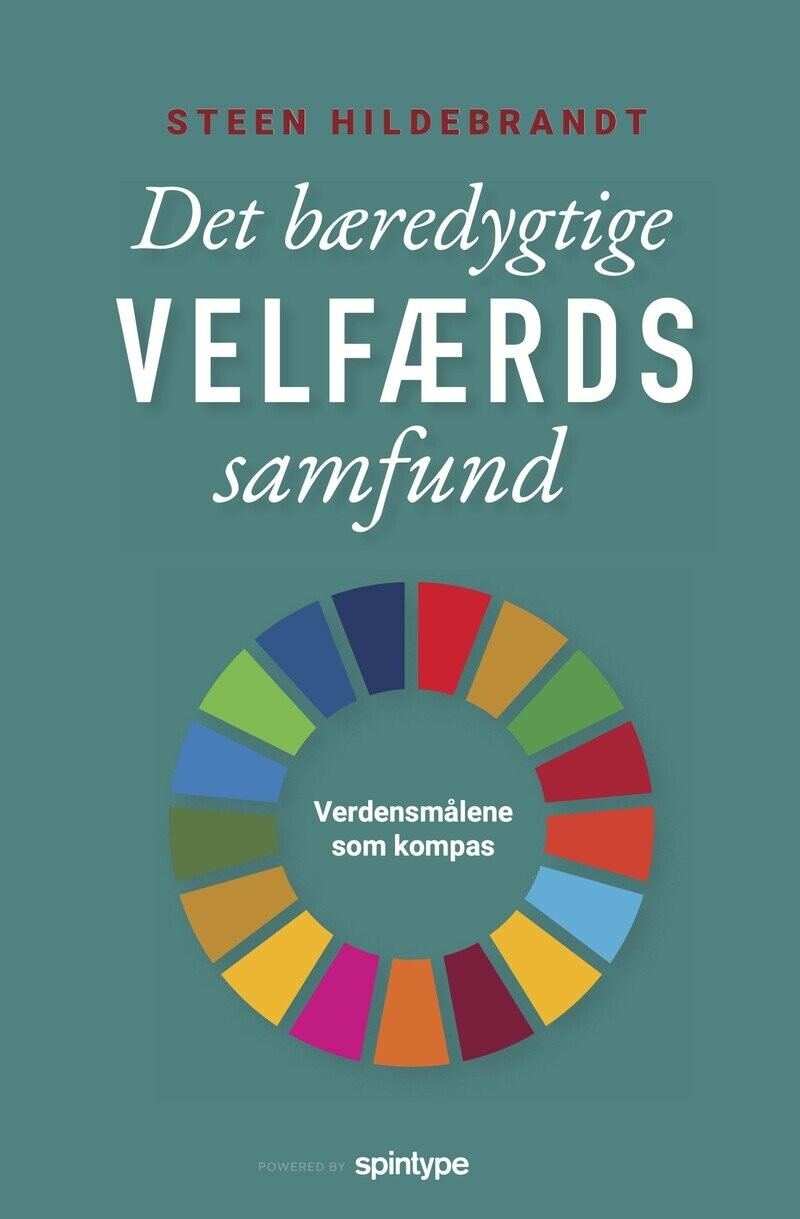 Det Bæredygtige Velfærdssamfund - Steen Hildebrandt - Bog - Spintype