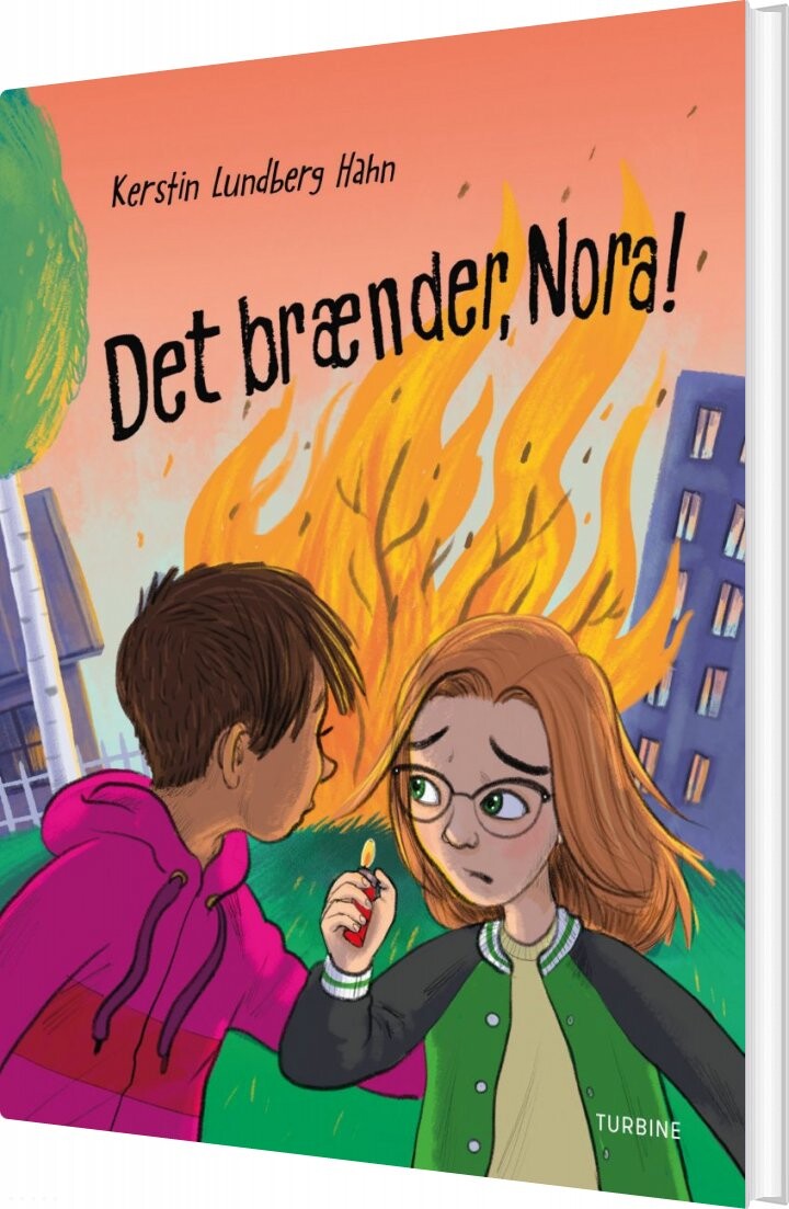 Det Brænder, Nora - Kerstin Lundberg Hahn - Bog - Turbine