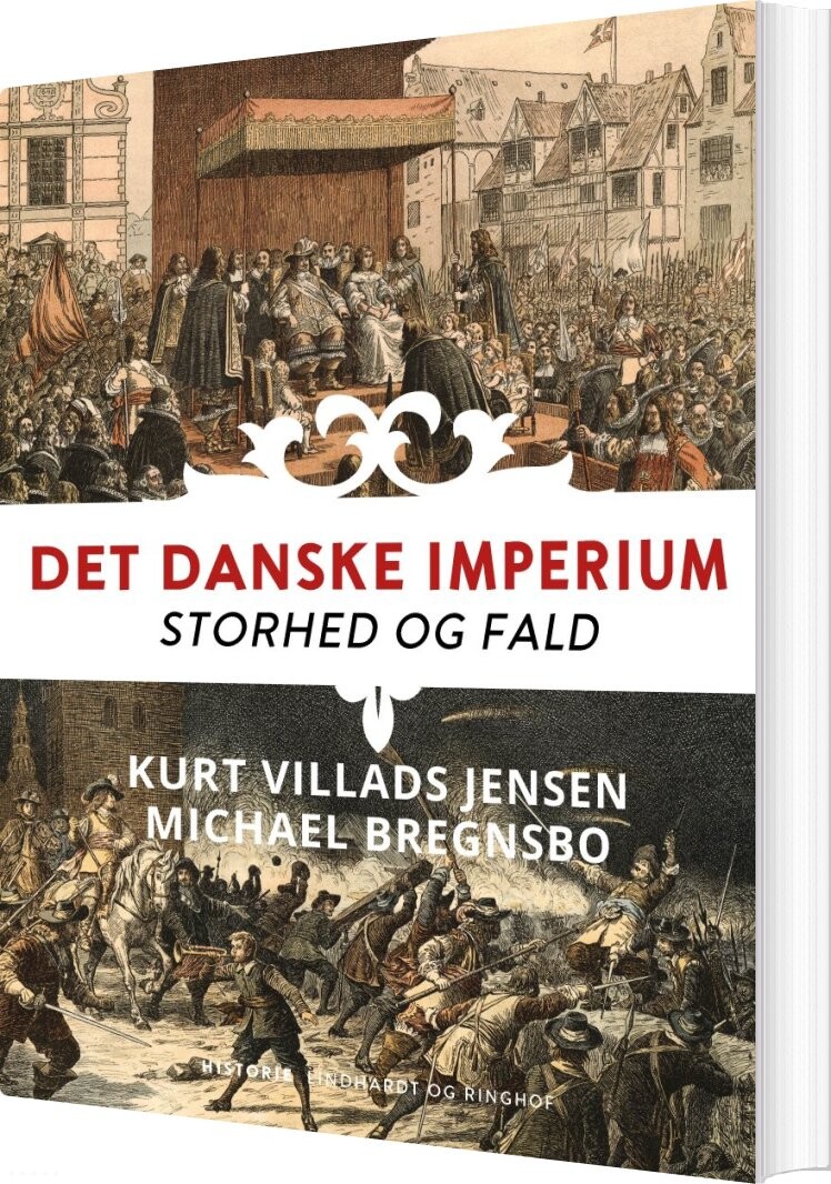 Det Danske Imperium. Storhed Og Fald - Michael Bregnsbo - Bog - Lindhardt Og Ringhof