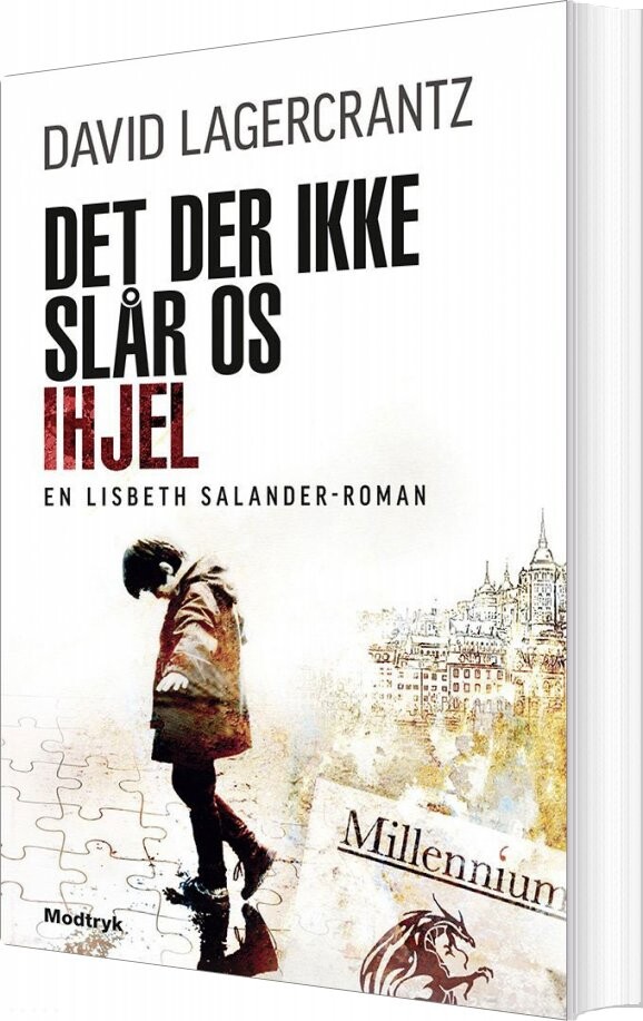 Det Der Ikke Slår Os Ihjel - Millennium 4 - David Lagercrantz - Bog - Modtryk