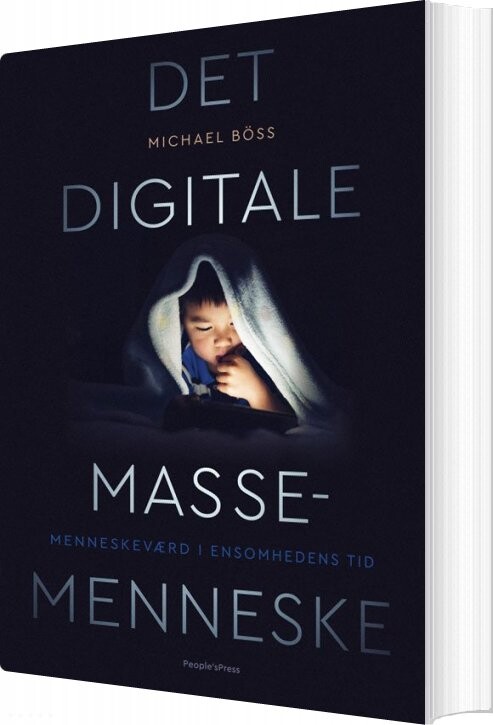 Det Digitale Massemenneske - Michael Böss - Bog - Peoples Press