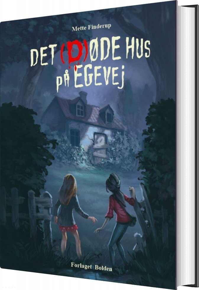 Det Døde Hus På Egevej - Mette Finderup - Bog - Forlaget Bolden