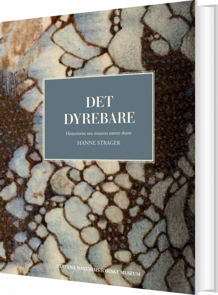 Det Dyrebare - Hanne Strager - Bog - Statens Naturhistoriske Museum