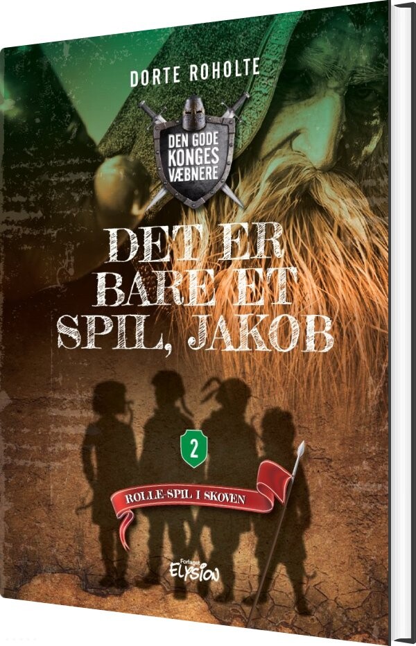 Det Er Bare Et Spil, Jakob - Dorte Roholte - Bog - Forlaget Elysion