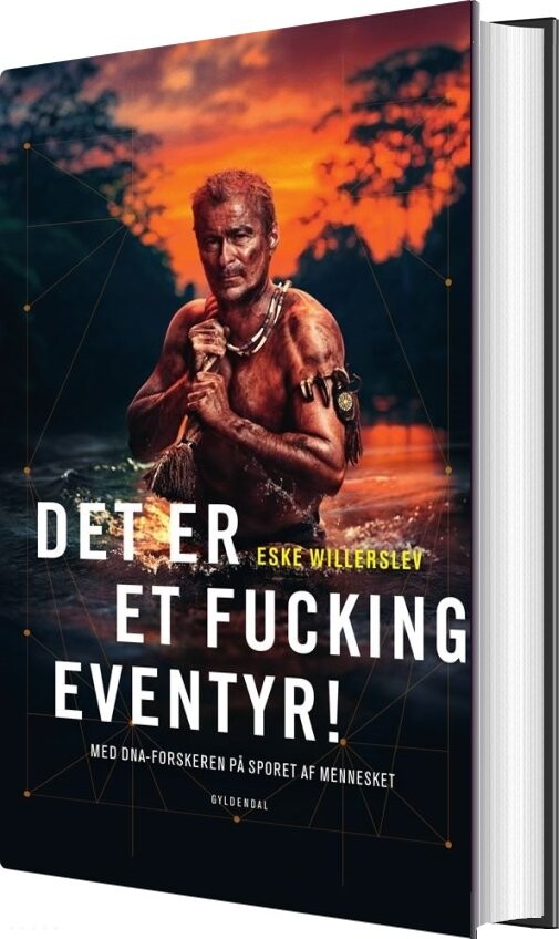 Det Er Et Fucking Eventyr! - Eske Willerslev - Bog - Gyldendal