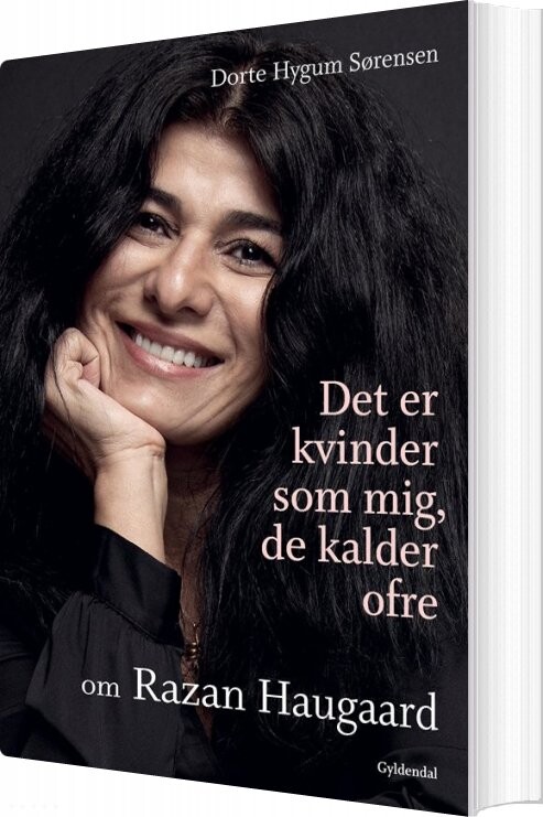 Det Er Kvinder Som Mig, De Kalder Ofre - Dorte Hygum Sørensen - Bog - Gyldendal