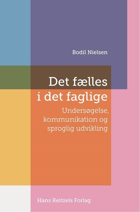 Det Fælles I Det Faglige - Bodil Nielsen - Bog - Hans Reitzels Forlag
