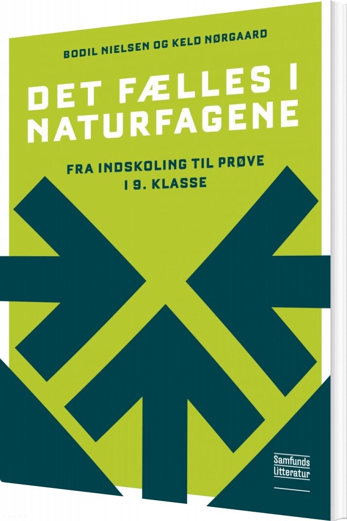 Det Fælles I Naturfagene - Keld Nørgaard - Bog - Forlaget Samfundslitteratur