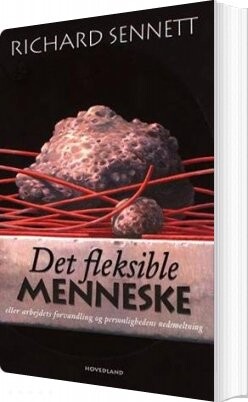 Det Fleksible Menneske - Richard Sennett - Bog - Hovedland