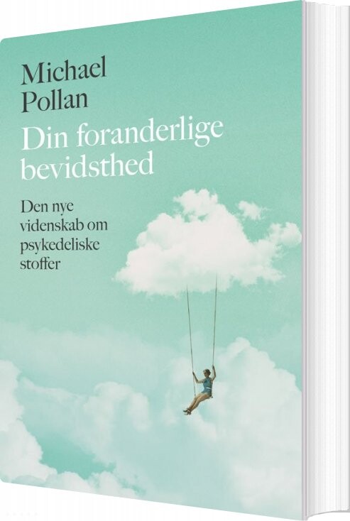 Din Foranderlige Bevidsthed - Michael Pollan - Bog - Klim