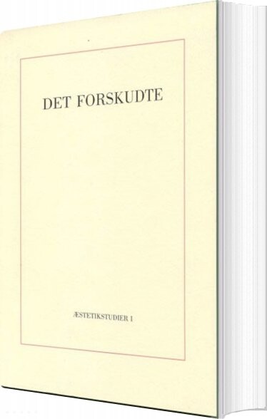 Det Forskudte - Morten Kyndrup - Bog - Aarhus Universitetsforlag