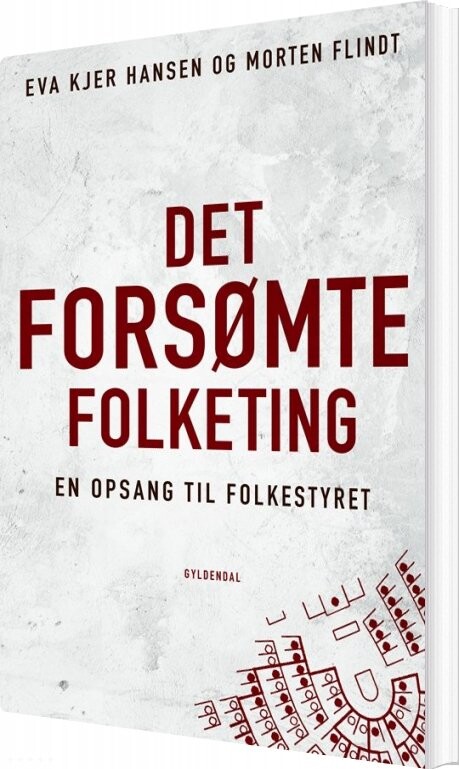 Det Forsømte Folketing - Eva Kjer Hansen - Bog - Gyldendal