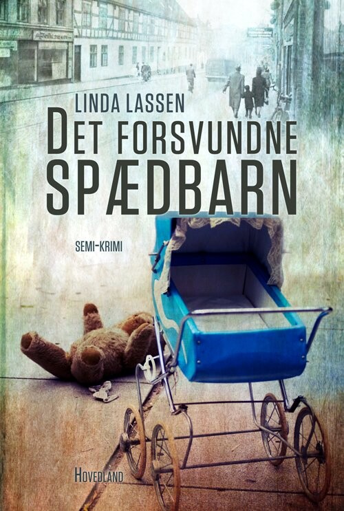 Det Forsvundne Spædbarn - Linda Lassen - Bog - Hovedland