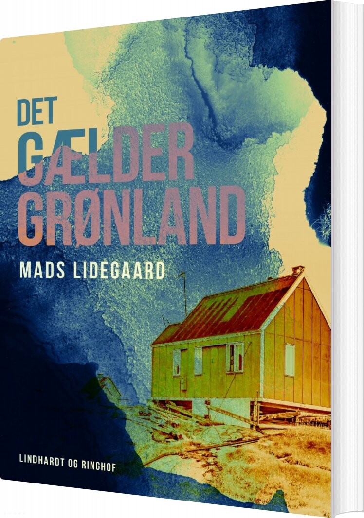 Det Gælder Grønland - Mads Lidegaard - Bog - Saga