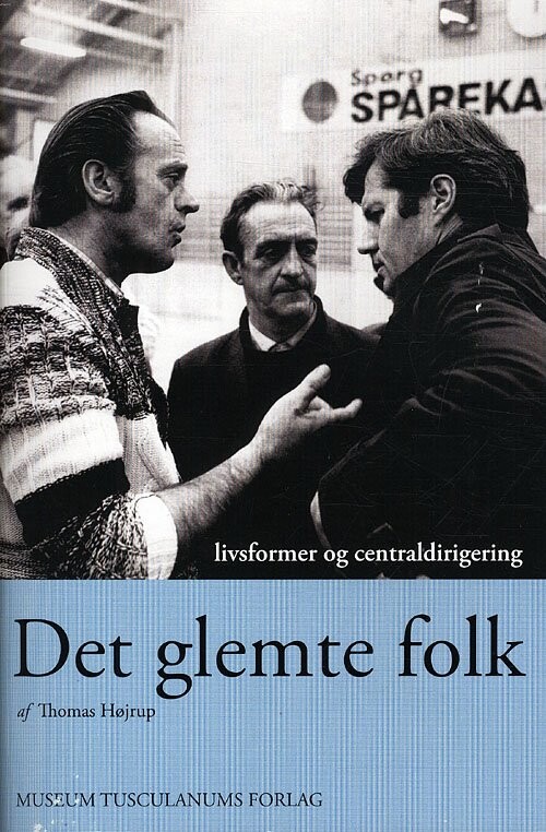 Det Glemte Folk - Thomas Højrup - Bog - Museum Tusculanums Forlag