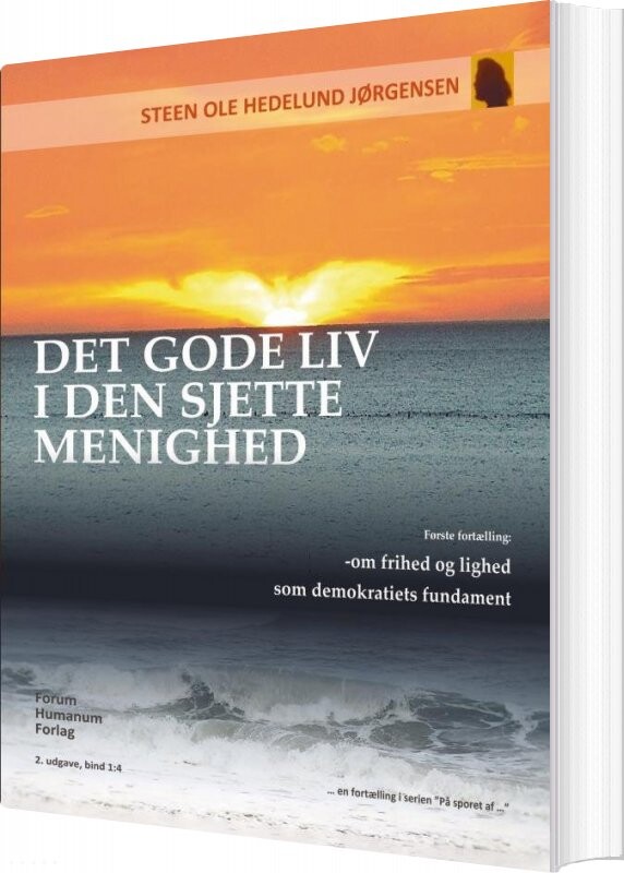 Det Gode Liv I Den Sjette Menighed - Steen Ole Hedelund Jørgensen - Bog - Forum Humanum Forlag