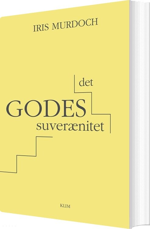 Det Godes Suverænitet - Iris Murdoch - Bog - Klim