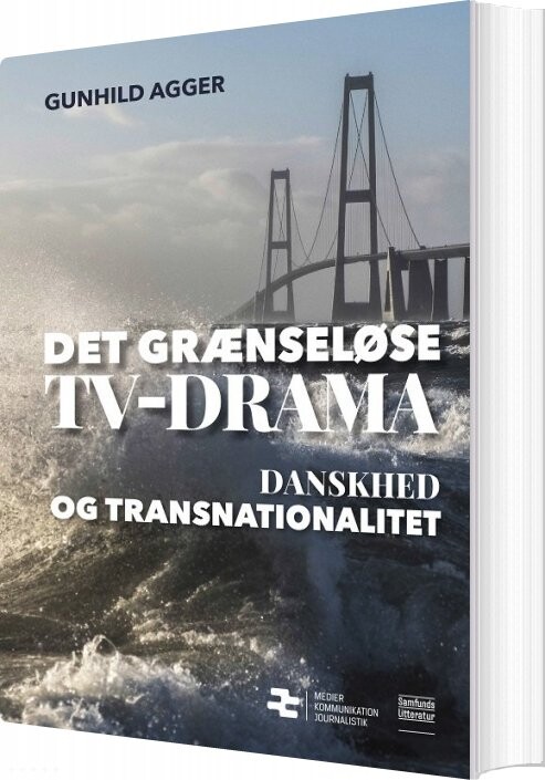 Det Grænseløse Tv-drama - Gunhild Agger - Bog - Forlaget Samfundslitteratur