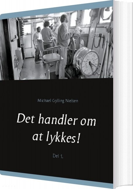 Det Handler Om At Lykkes! - Michael Gylling Nielsen - Bog - Books On Demand