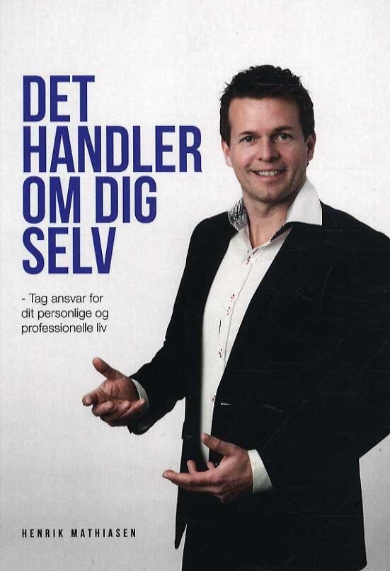 Det Handler Om Dig Selv - Henrik Mathiasen - Bog - Optimisten