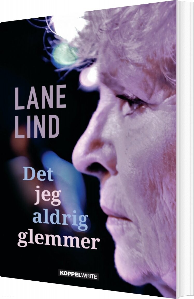 Det Jeg Aldrig Glemmer - Lane Lind - Bog - Koppelwrite