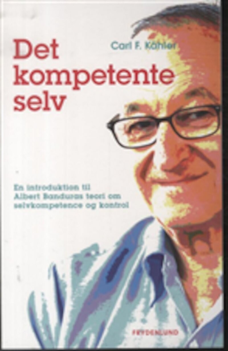 Det Kompetente Selv - Carl F. Kähler - Bog - Frydenlund