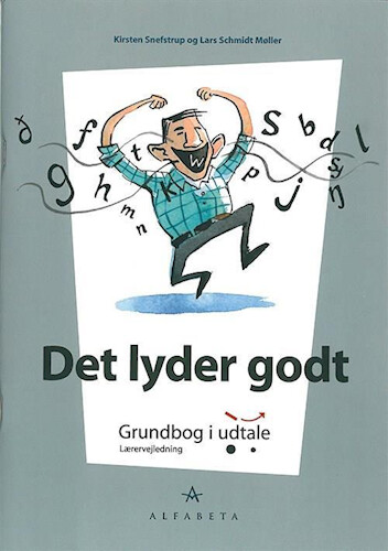 Det Lyder Godt, Lærervejledning - Kirsten Snefstrup - Bog - Alfabeta