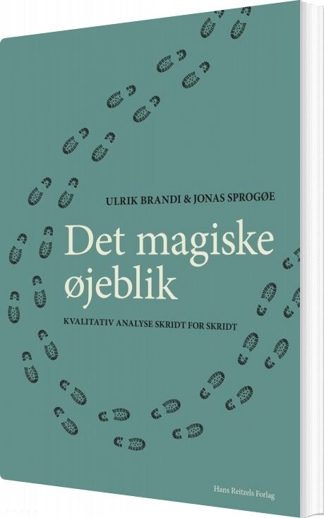 Det Magiske øjeblik - Kvalitativ Analyse Skridt For Skridt - Ulrik Brandi - Bog - Hans Reitzels Forlag