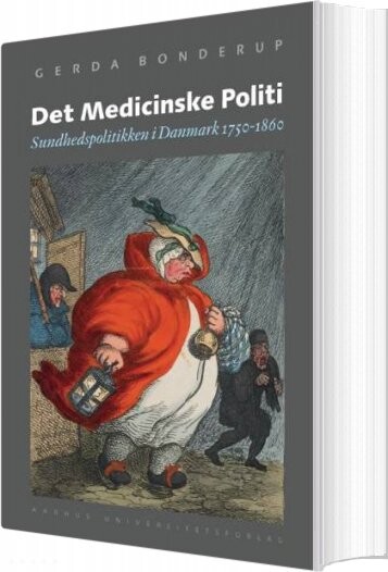 Det Medicinske Politi - Gerda Bonderup - Bog - Aarhus Universitetsforlag