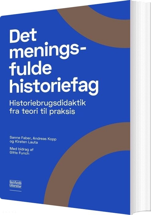 Det Meningsfulde Historiefag - Sanne Faber - Bog - Forlaget Samfundslitteratur