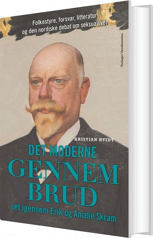 Det Moderne Gennembrud Set Igennem Erik Og Amalie Skram - Kristian Hvidt - Bog - Forlaget Vandkunsten