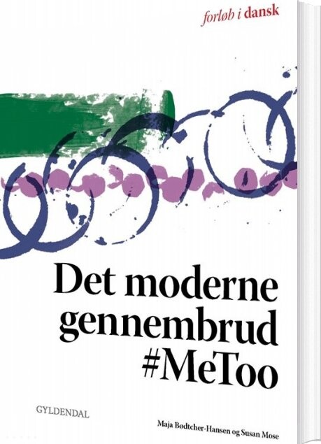 Det Moderne Gennembrud #metoo - Maja Bødtcher-hansen - Bog - Systime