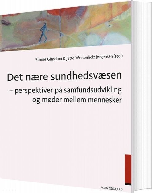Det Nære Sundhedsvæsen - Gitte Jørgensen - Bog - Munksgaard