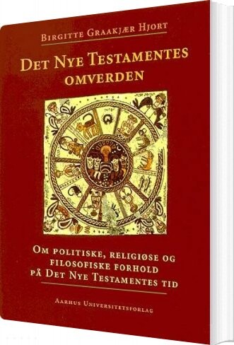 Det Nye Testamentes Omverden - Birgitte Graakjær Hjort - Bog - Aarhus Universitetsforlag