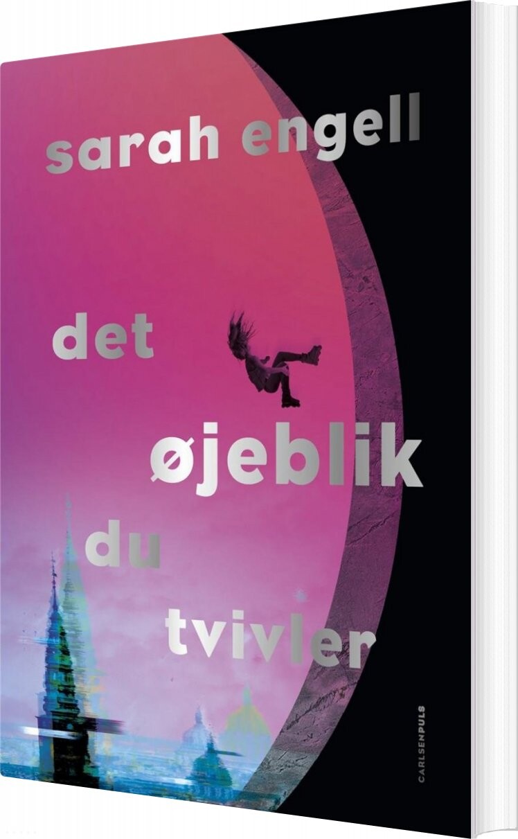 Det øjeblik Du Tvivler - Sarah Engell - Bog - Carlsen