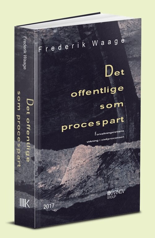 Det Offentlige Som Procespart - Frederik Waage - Bog - Karnov Group